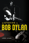 Listening to Bob Dylan (Music in American Life) Cover Image