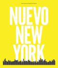 Nuevo New York: Photographs by Hans Neumann & Interviews by Gabriel Rivera-Barraza By Ben Rodriguez-Cubeñas Cover Image
