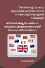 Diminishing Dialects: Approaches and Narratives in Rescuing Endangered Languages Cover Image