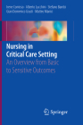 Nursing in Critical Care Setting: An Overview from Basic to Sensitive Outcomes By Irene Comisso, Alberto Lucchini, Stefano Bambi Cover Image