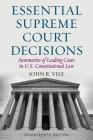 Essential Supreme Court Decisions: Summaries of Leading Cases in U.S. Constitutional Law By John R. Vile Cover Image