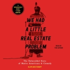 We Had a Little Real Estate Problem: The Unheralded Story of Native Americans & Comedy By Kliph Nesteroff, Kliph Nesteroff (Read by) Cover Image