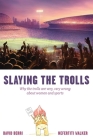 Slaying the Trolls! Why the Trolls are Very, Very Wrong About Women and Sports Cover Image