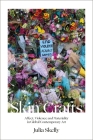 Skin Crafts: Affect, Violence and Materiality in Global Contemporary Art By Julia Skelly Cover Image
