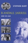 Randall Jarrell and His Age By Stephanie Burt Cover Image