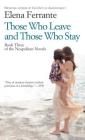 Those Who Leave and Those Who Stay By Elena Ferrante, Ann Goldstein Cover Image