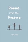 Poems From the Pasture By April Tully Cover Image