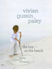 The Boy on the Beach: Building Community through Play By Vivian Gussin Paley Cover Image