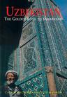 Uzbekistan: The Golden Road to Samarkand Cover Image