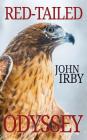 Red-Tailed Odyssey: Red-Tailed Rescue Book 2 By John Irby Cover Image