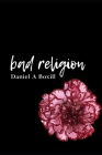 Bad Religion: Love is a... By Daniel A. Boxill Cover Image