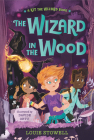 The Wizard in the Wood (Kit the Wizard) Cover Image
