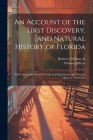 An Account of the First Discovery, and Natural History of Florida: With a Particular Detail of the Several Expeditions and Descents Made on That Coast Cover Image