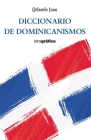 Diccionario de dominicanismos By Orlando Inoa Cover Image