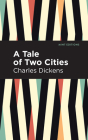 A Tale of Two Cities By Charles Dickens, Mint Editions (Contribution by) Cover Image