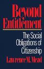 Beyond Entitlement By Lawrence M. Mead Cover Image