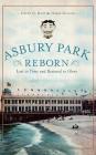 Asbury Park Reborn: Lost to Time and Restored to Glory By Joseph G. Bilby, Harry Ziegler Cover Image