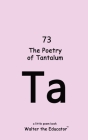 The Poetry of Tantalum Cover Image