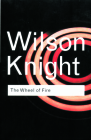 The Wheel of Fire (Routledge Classics) By G. Wilson Knight Cover Image