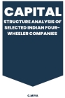 Capital Structure Analysis of Selected Indian Four-Wheeler Companies By C. Miya Cover Image
