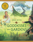 Goddesses and Gardens (Greek Myths) Cover Image
