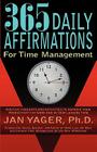 365 Daily Affirmations for Time Management By Jan Yager, Ph. D. Jan Yager Cover Image