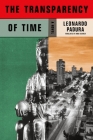 The Transparency of Time: A Novel (Mario Conde Investigates #9) Cover Image