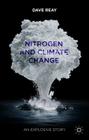 Nitrogen and Climate Change: An Explosive Story By D. Reay Cover Image