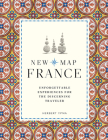 New Map France: Unforgettable Experiences for the Discerning Traveler By Herbert Ypma Cover Image