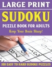 Large Print Sudoku Puzzles: 100 Large Print Puzzles For Adults - Ideal For Those With Limited Eyesight-Vol 10 Cover Image