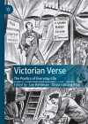 Victorian Verse: The Poetics of Everyday Life By Lee Behlman (Editor), Olivia Loksing Moy (Editor) Cover Image