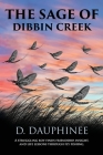 The Sage of Dibbin Creek By Denis R. Dauphinee Cover Image