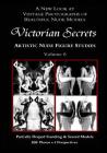 Victorian Secrets, Volume 6: Artistic Nude Figure Studies: A New Look at Vintage Photographs of Beautiful Nude Models By Avery Oldman Cover Image