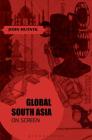 Global South Asia on Screen Cover Image