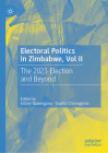 Electoral Politics in Zimbabwe, Vol II: The 2023 Election and Beyond Cover Image