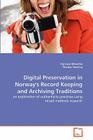 Digital Preservation in Norway's Record Keeping and Archiving Traditions By Florence Mirembe, Thomas Sodring Cover Image