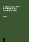 H. Von Treitschke; H. Delbrück: Preußische Jahrbücher. Band 33 By H. Von Treitschke, H. Delbrück Cover Image
