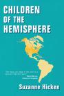Children of the Hemisphere By Suzanne Hicken Cover Image