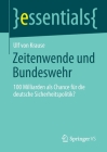 Zeitenwende Und Bundeswehr: 100 Milliarden ALS Chance Für Die Deutsche Sicherheitspolitik? (Essentials) By Ulf Von Krause Cover Image