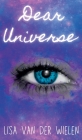 Dear Universe By Lisa Van Der Wielen Cover Image