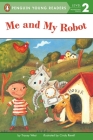 Me and My Robot (Penguin Young Readers, Level 2) By Tracey West, Cindy Revell (Illustrator) Cover Image