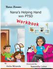 Nana's Helping Hand With PTSD Workbook: Family Healing PTSD, Abuse, Stress Series By Samantha Leiter, Anita Miranda Cover Image