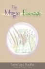 The Magic Forest By Laura Lynn Hundley Cover Image