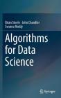 Algorithms for Data Science By Brian Steele, John Chandler, Swarna Reddy Cover Image