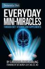 Dementia Diet: Everyday Mini-Miracles: Through Diet, Vitamins and Supplements By Shari Darling Cover Image