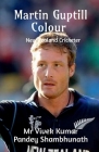 Martin Guptill Colour: New Zealand Cricketer By Vivek Kumar Pandey Shambhunath Cover Image