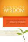Choosing Wisdom: Strategies and Inspiration for Growing through Life-Changing Difficulties Cover Image