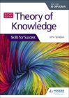 Theory of Knowledge for the Ib Diploma: Skills for Success Second Edition: Skills for Success Cover Image