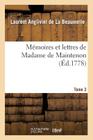 Mémoires Et Lettres de Madame de Maintenon. T. 3 (Histoire) Cover Image