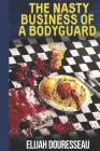 The Nasty Business of a Bodyguard Cover Image
